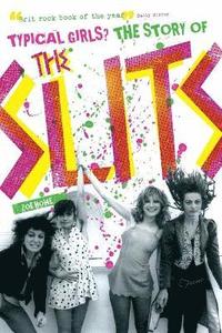 bokomslag Typical Girls: The Story of 'The Slits'