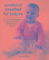 Weekend Crochet for Babies