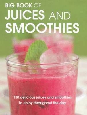 bokomslag Big Book of Juices and Smoothies