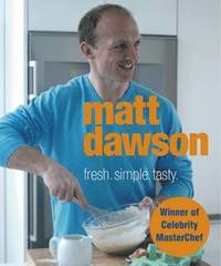 bokomslag Matt Dawson - Fresh, Simple, Tasty