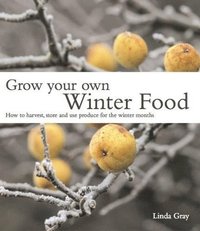 bokomslag Grow Your Own Winter Food