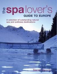 bokomslag The Spa Lover's Guide to Europe