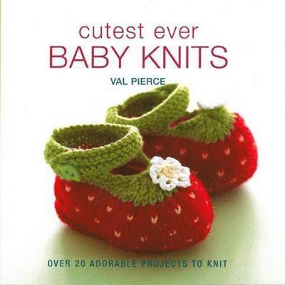 Cutest Ever Baby Knits