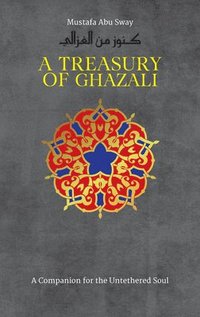 bokomslag A Treasury of Ghazali