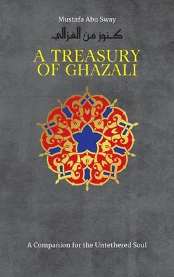 A Treasury of Ghazali 1