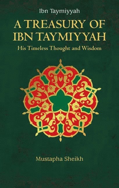 Mustapha Sheikh - Treasury of Ibn Taymiyyah, Inbunden
