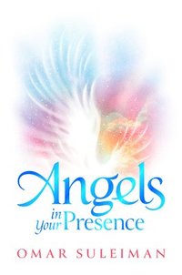 bokomslag Angels in Your Presence