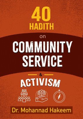 bokomslag 40 Hadith on Activism and Community Service