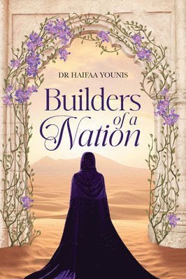 Haifaa Younis - Builders of a Nation, Inbunden