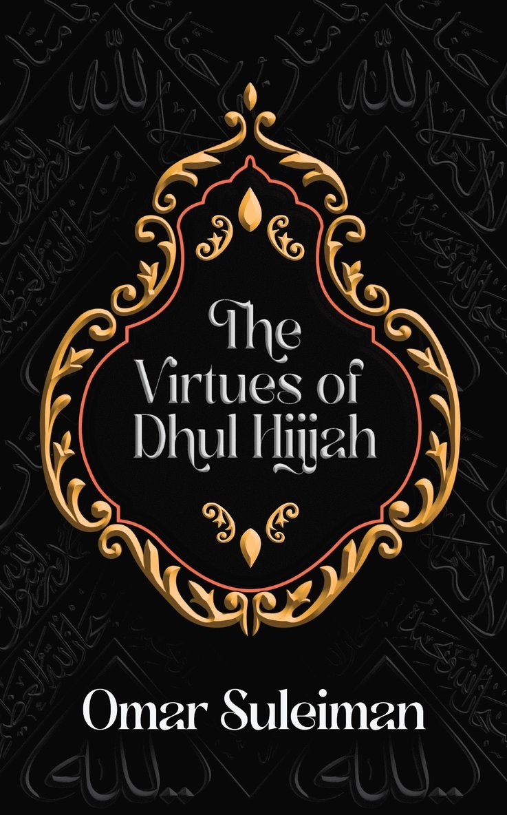 Virtues of Dhul Hijjah