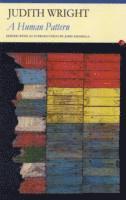 Judith Wright - Human Pattern, Häftad