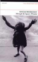 Sinéad Morrissey, Sinead Morrissey - Through the Square Window, Häftad