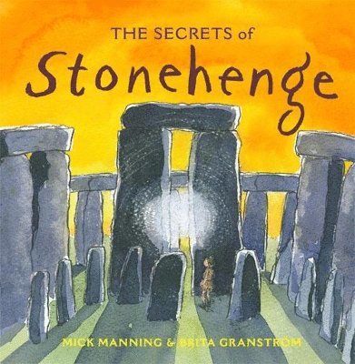 Mick Manning, Maria Isabel Sanchez Vegara - Secrets of Stonehenge, Häftad