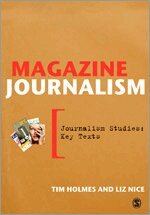 Tim Holmes, Liz Nice - Magazine Journalism, Inbunden