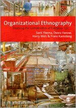 Sierk Ybema, Dvora Yanow, Harry Wels, Frans H Kamsteeg - Organizational Ethnography, Häftad