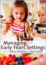 Alison Robins, Sue Callan - Managing Early Years Settings, Inbunden
