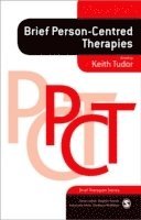 Keith Tudor - Brief Person-Centred Therapies, Häftad