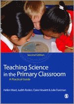 Hellen Ward, Judith Roden, Claire Hewlett, Julie Foreman - Teaching Science in the Primary Classroom, Häftad