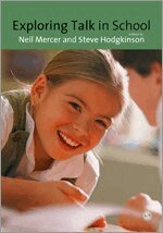 Neil Mercer, Steve Hodgkinson - Exploring Talk in School, Häftad