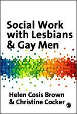 Helen Cosis Brown, Christine Cocker - Social Work with Lesbians and Gay Men, Inbunden