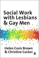 Helen Cosis Brown, Christine Cocker - Social Work with Lesbians and Gay Men, Häftad