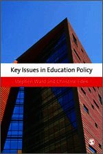 Stephen Ward, Christine E Eden - Key Issues in Education Policy, Inbunden