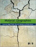 Nigel Clark, Doreen B Massey, Philip Sarre - Material Geographies, Häftad
