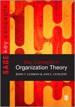 Ann L Cunliffe, John Teta Luhman - Key Concepts in Organization Theory, Häftad