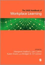 Margaret Malloch, Len Cairns, Karen Evans, Bridget N. O'Connor - The SAGE Handbook of Workplace Learning, Inbunden