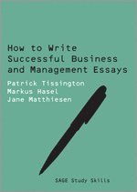 Patrick Tissington, Markus Hasel, Jane Matthiesen - How to Write Successful Business and Management Essays, Häftad