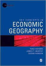 Yuko Aoyama, James T Murphy, Susan Hanson - Key Concepts in Economic Geography, Häftad