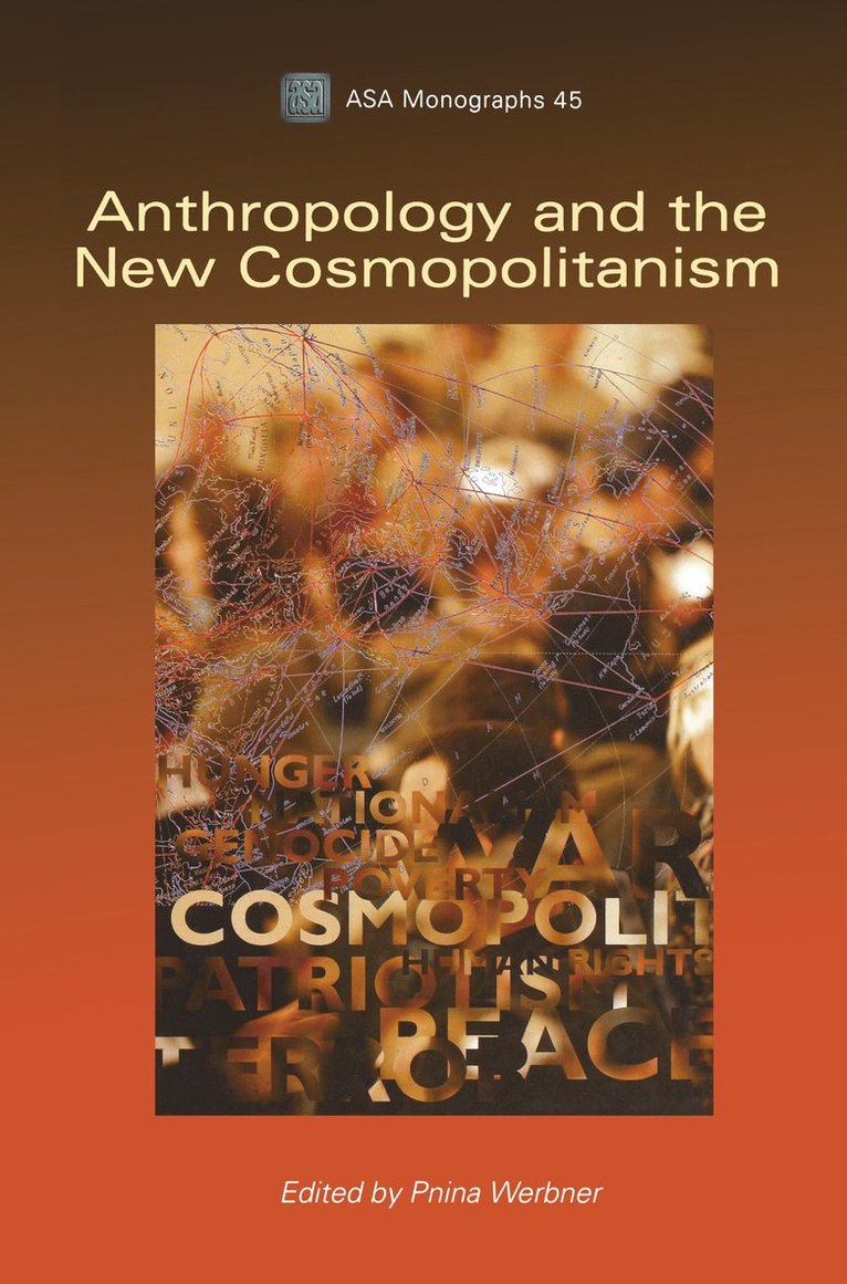Pnina Werbner - Anthropology and the New Cosmopolitanism, Inbunden