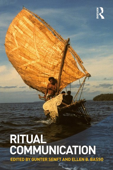 Gunter Senft, Ellen B Basso - Ritual Communication, Inbunden