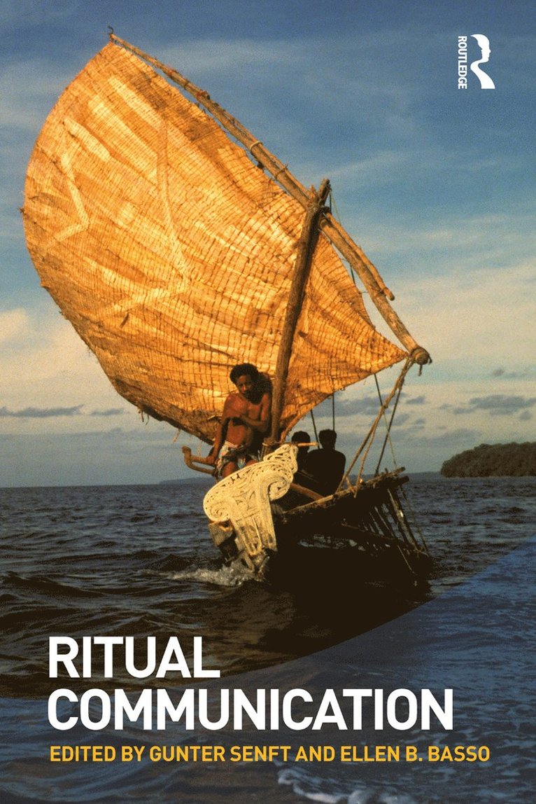Gunter Senft, Ellen B Basso, Ellen B. Basso - Ritual Communication, Inbunden