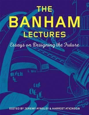 Jeremy Aynsley, Harriet Atkinson - Banham Lectures, Inbunden