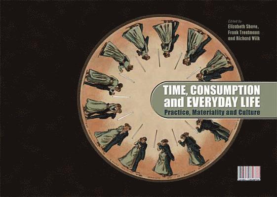 Time, Consumption and Everyday Life 1