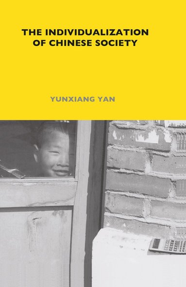 Yunxiang Yan - Individualization of Chinese Society, Inbunden