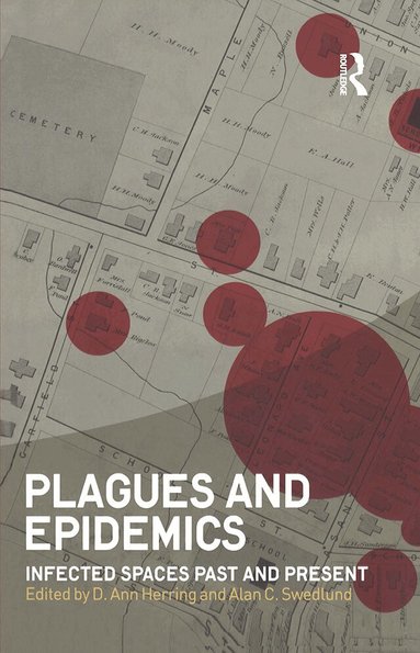 D. Ann Herring, Alan C. Swedlund - Plagues and Epidemics, Inbunden