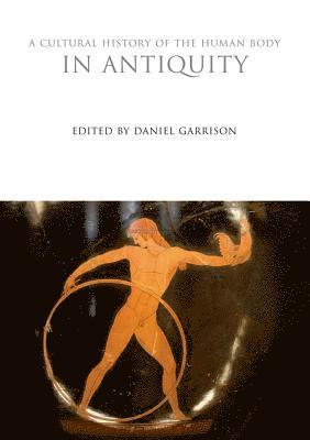 bokomslag Cultural History of the Human Body in Antiquity