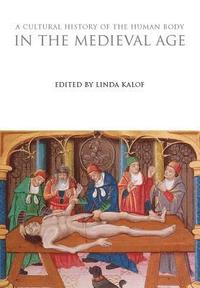 bokomslag A Cultural History of the Human Body in the Medieval Age