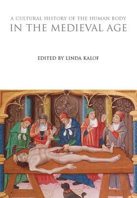 Linda Kalof, Linda Kalof - Cultural History of the Human Body in the Medieval Age, Inbunden
