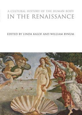 bokomslag A Cultural History of the Human Body in the Renaissance