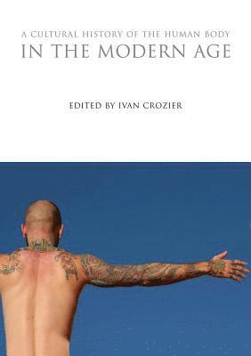 bokomslag Cultural History of the Human Body in the Modern Age