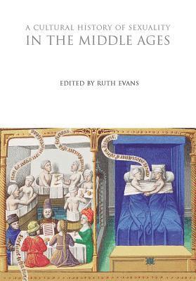 Ruth Evans - Cultural History of Sexuality in the Middle Ages, Inbunden