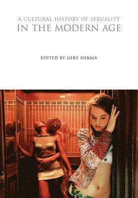 bokomslag Cultural History of Sexuality in the Modern Age