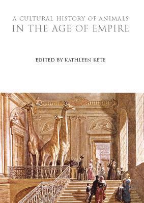 A Cultural History of Animals in the Age of Empire 1