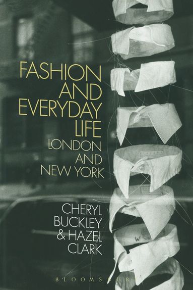 Cheryl Buckley, Hazel Clark - Fashion and Everyday Life, Häftad