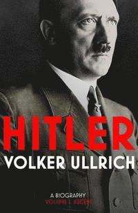 bokomslag Hitler - Volume I: Ascent 1889-1939