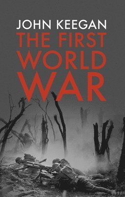 John Keegan - First World War, Häftad