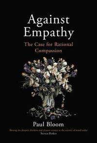 bokomslag Against empathy - the case for rational compassion